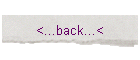 <...back...<